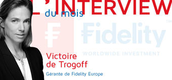 Interview de Victoire de Trogoff, Fidelity Europe